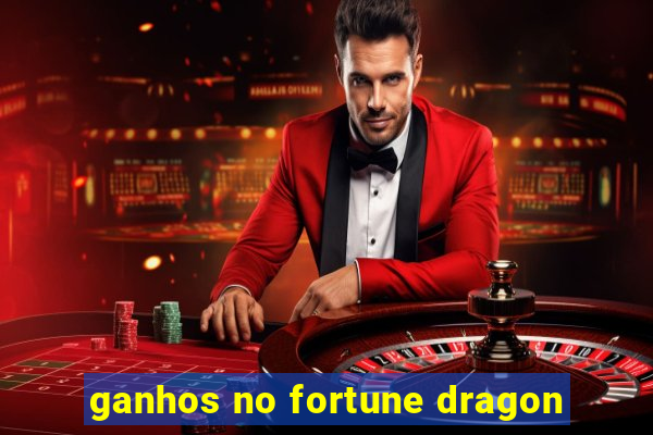 ganhos no fortune dragon