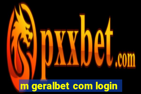 m geralbet com login