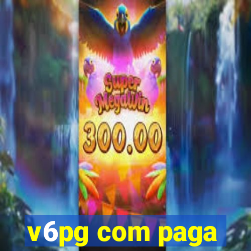 v6pg com paga