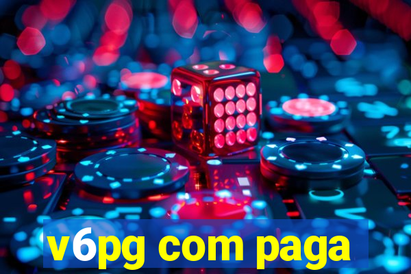 v6pg com paga