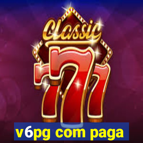 v6pg com paga