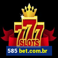 585 bet.com.br