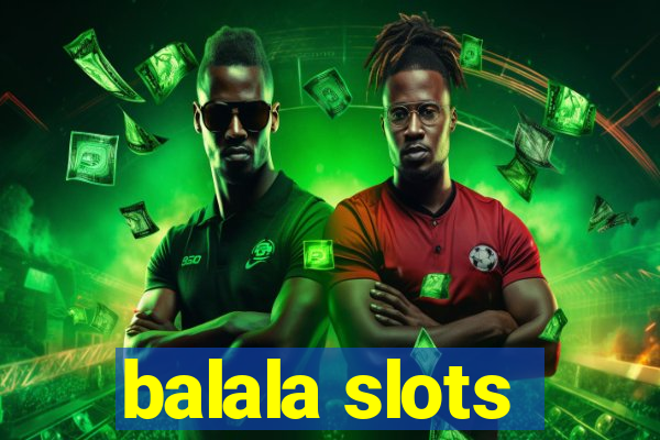 balala slots