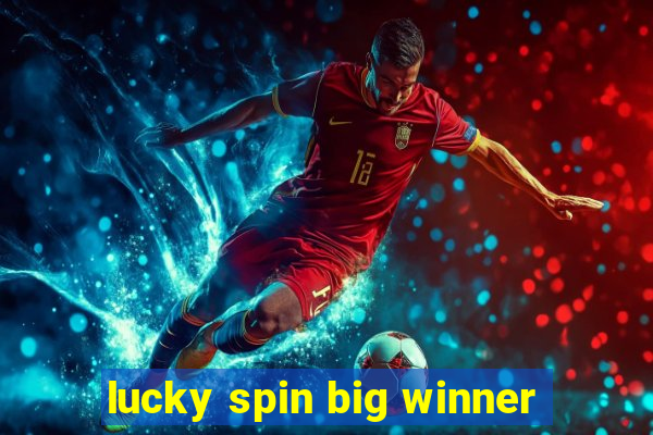 lucky spin big winner