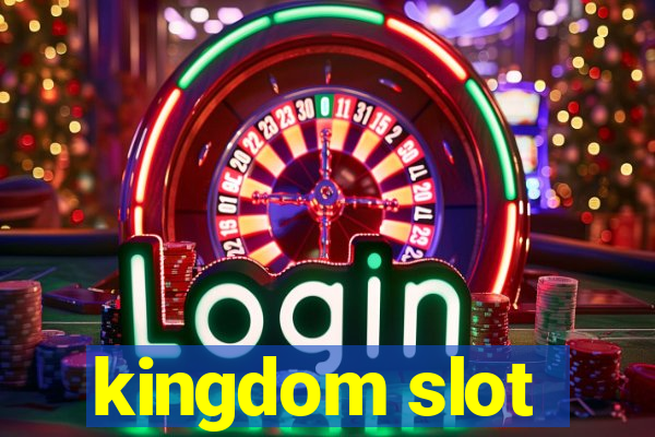 kingdom slot