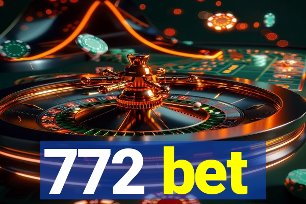 772 bet