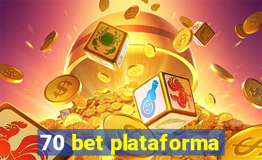 70 bet plataforma