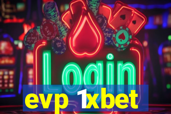 evp 1xbet