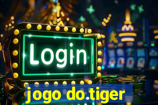 jogo do.tiger