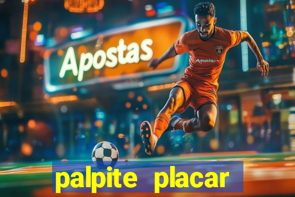 palpite placar exato de hoje