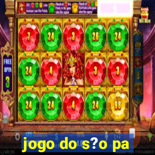 jogo do s?o pa