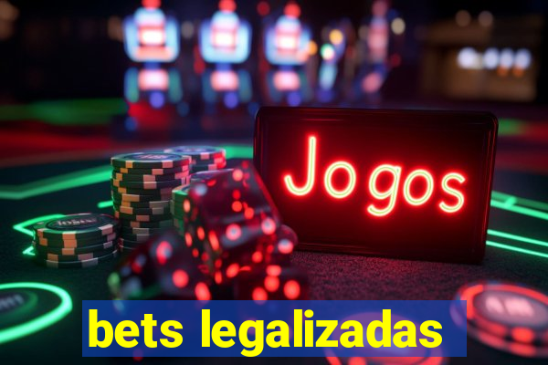 bets legalizadas