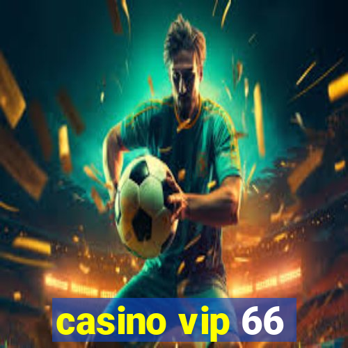 casino vip 66