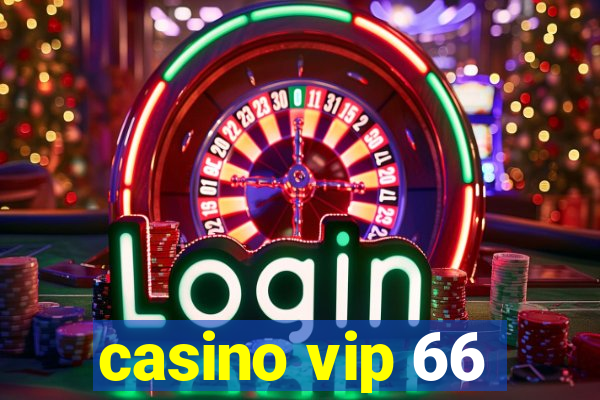 casino vip 66