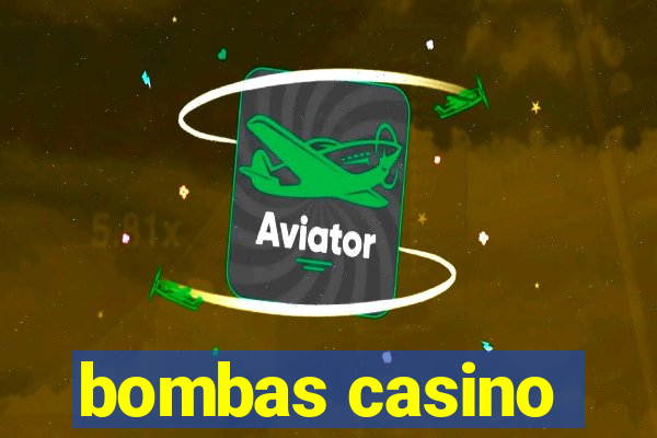 bombas casino