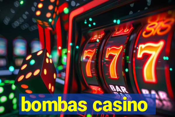 bombas casino