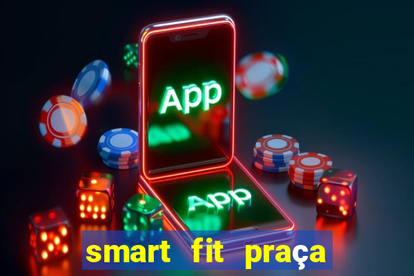 smart fit praça da arvore