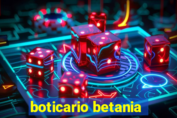 boticario betania