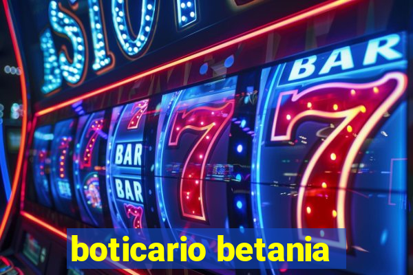 boticario betania