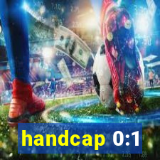 handcap 0:1