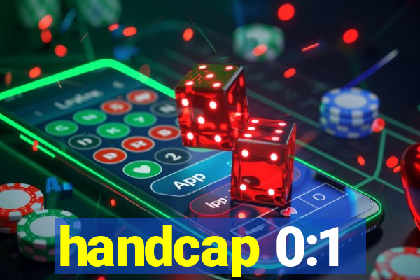 handcap 0:1