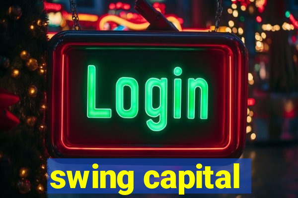 swing capital