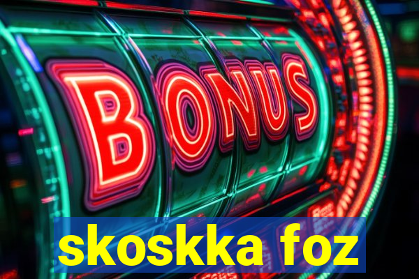 skoskka foz