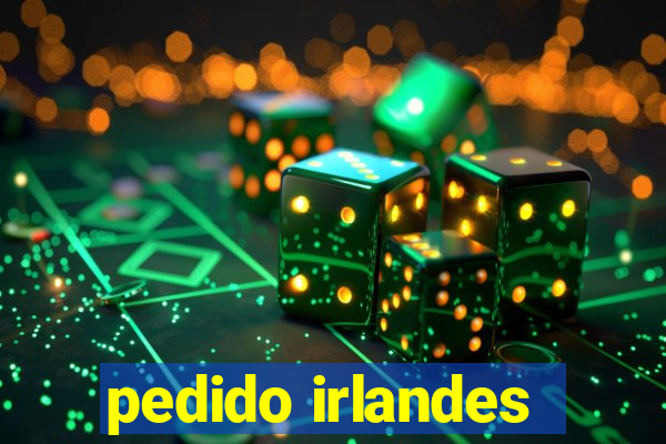 pedido irlandes