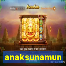 anaksunamun