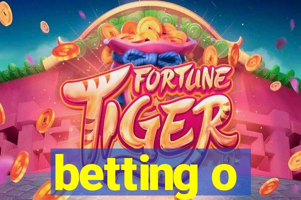 betting o