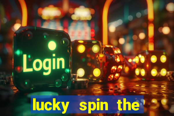 lucky spin the wheel - win free