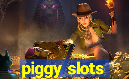 piggy slots