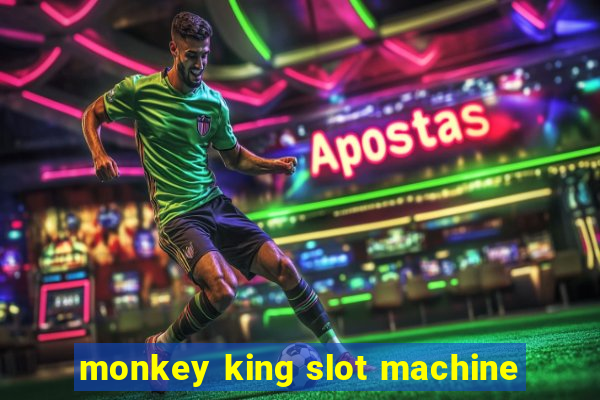 monkey king slot machine