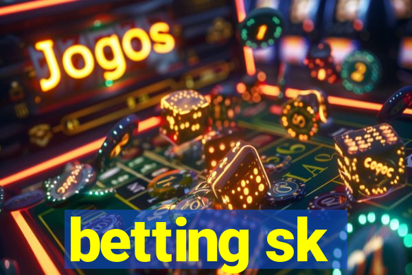 betting sk