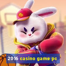 2016 casino game pc