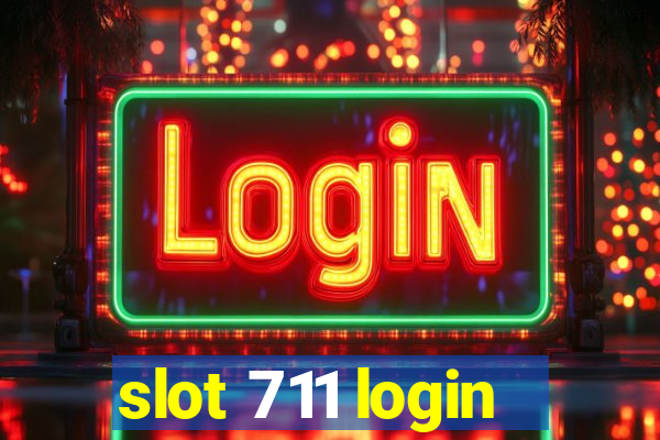 slot 711 login