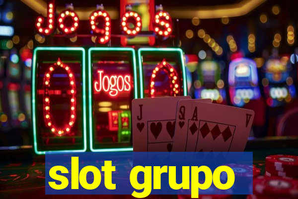 slot grupo