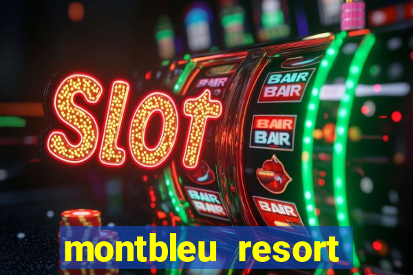 montbleu resort casino & spa stateline