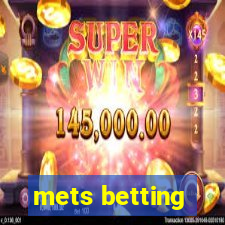 mets betting