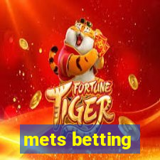 mets betting