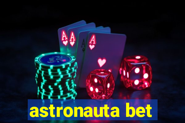 astronauta bet