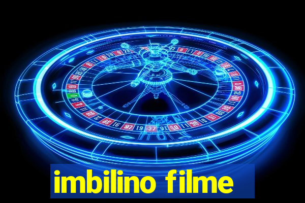 imbilino filme