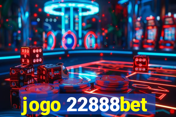 jogo 22888bet