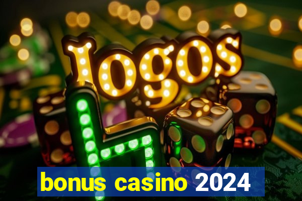 bonus casino 2024