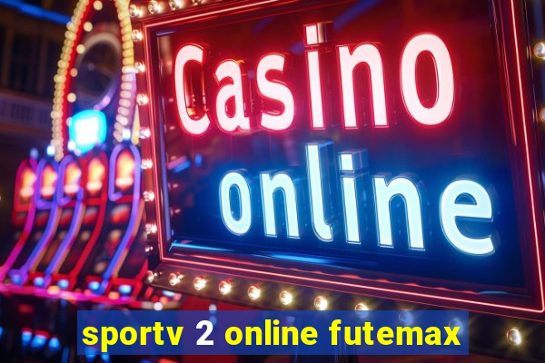 sportv 2 online futemax