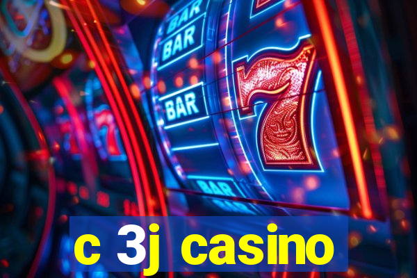 c 3j casino