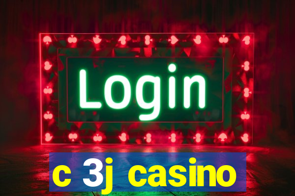 c 3j casino