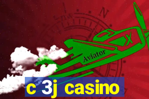 c 3j casino