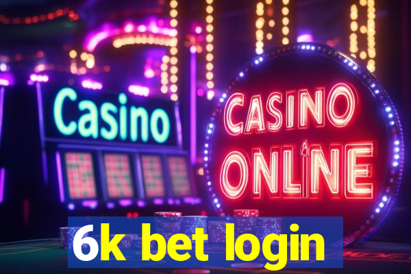 6k bet login