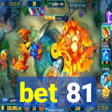 bet 81